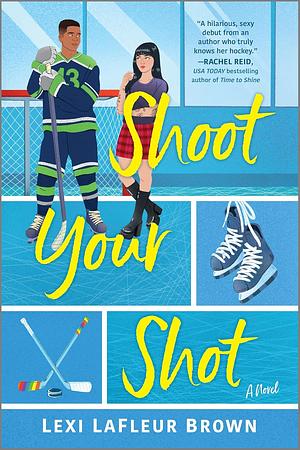 Shoot Your Shot by Lexi LaFleur Brown