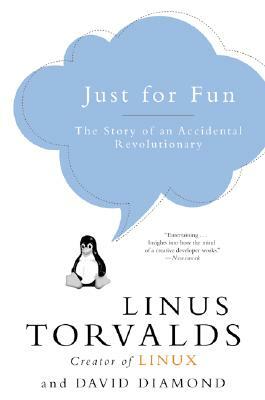 Just for Fun: The Story of an Accidental Revolutionary by Linus Torvalds, David Diamond