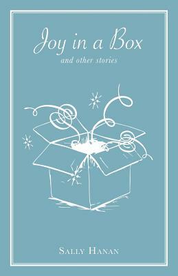 Joy in a Box: and other stories by Sally Hanan