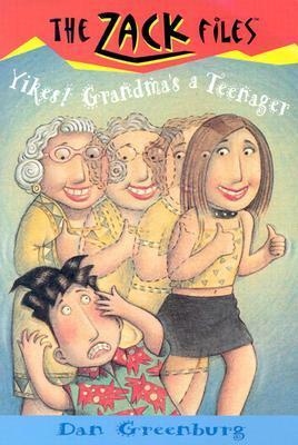 Yikes! Grandma's a Teenager by Dan Greenburg, Jack E. Davis