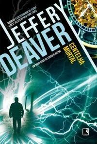 Centelha Mortal by Jeffery Deaver, Jeffery Deaver