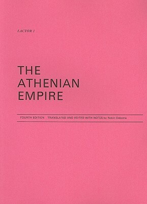 The Athenian Empire by Robin Osborne, Richard Osborne