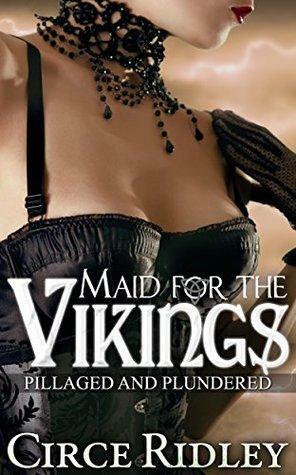 Maid for the Vikings by Circe Ridley