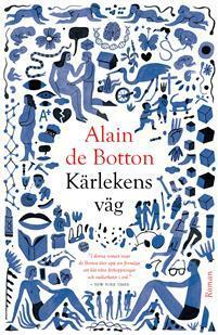 Kärlekens väg by Gösta Svenn, Alain de Botton, Helena Sjöstrand Svenn