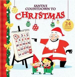 Santa's Countdown to Christmas: 24 Days of Stories by Kim Thompson