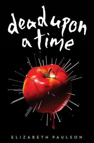 Dead Upon a Time by Elizabeth Paulson