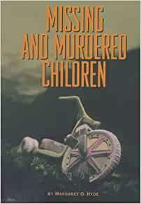 Missing And Murdered Children by Margaret O. Hyde