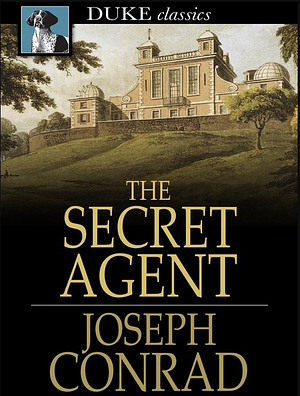 The Secret Agent by Joseph Conrad