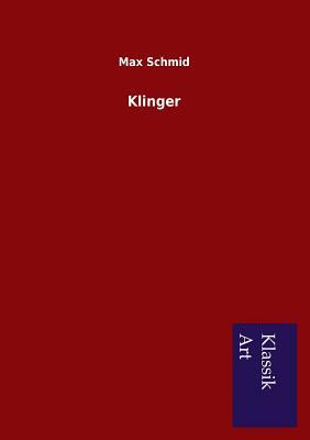 Klinger by Max Schmid