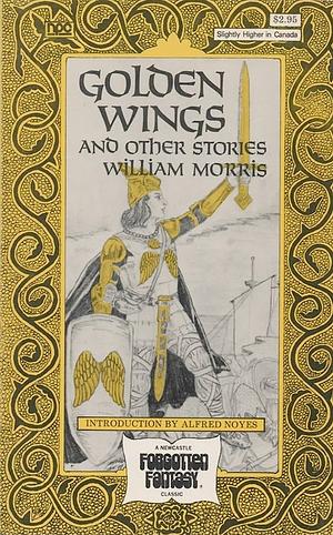 Golden Wings and Other Stories by William Morris