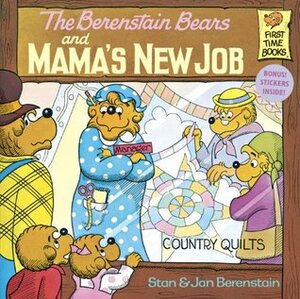 The Berenstain Bears and Mama's New Job by Jan Berenstain, Stan Berenstain