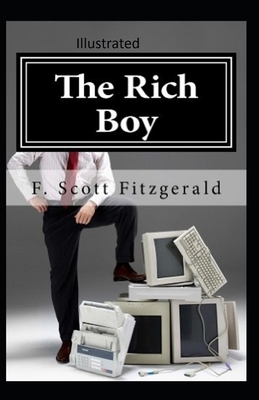 The Rich Boy Illustrated by F. Scott Fitzgerald