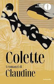 I romanzi di Claudine by Antonia White, Colette