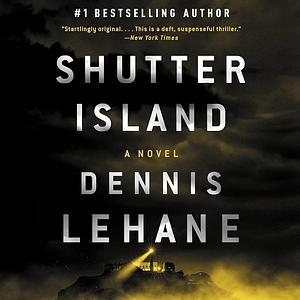 Shutter Island  by Dennis Lehane