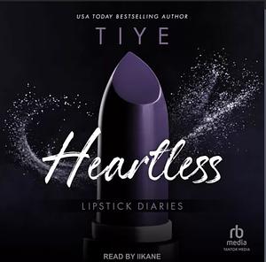 Heartless by Tiye Love