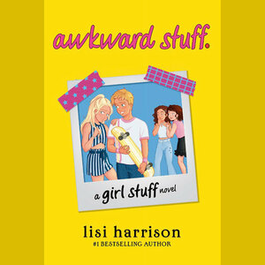 awkward stuff. by Lisi Harrison