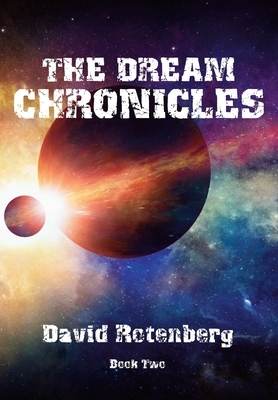The Dream Chronicles Book Two by David Rotenberg