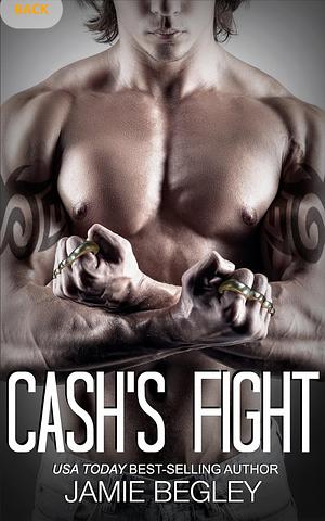 Cash's Fight by Jamie Begley