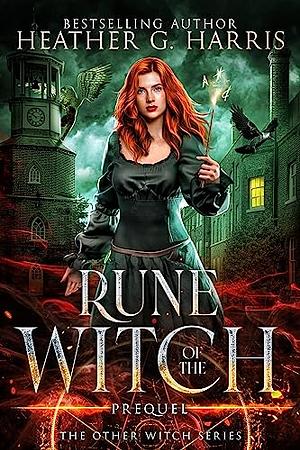 Rune of the Witch by Heather G. Harris