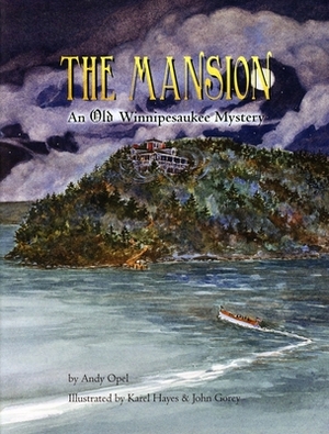 The Mansion: An Old Winnipesaukee Mystery by Andrew Opel