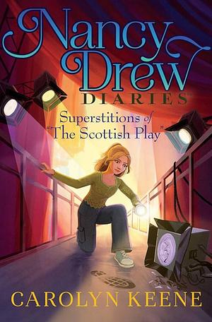 Superstitions of “The Scottish Play” (Nancy Drew Diaries Book 26) by Carolyn Keene