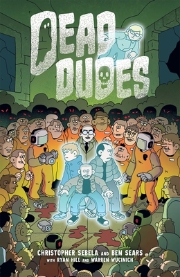 Dead Dudes, Volume 1 by Christopher Sebela