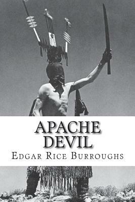 Apache Devil by Edgar Rice Burroughs