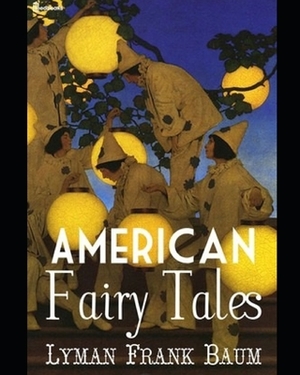 American Fairy Tales by L. Frank Baum