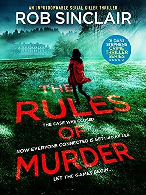 The Rules of Murder by Rob Sinclair