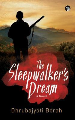 The Sleepwalker's Dream by Dhrubajyoti Borah