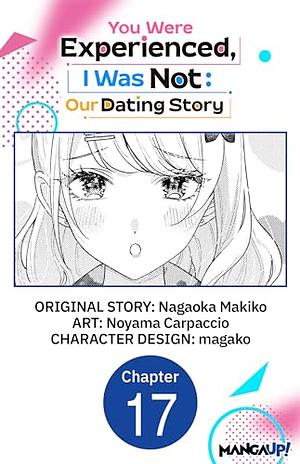 You Were Experienced, I Was Not: Our Dating Story #017 by Nagaoka Makiko