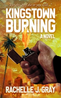 Kingstown Burning by Rachelle J. Gray