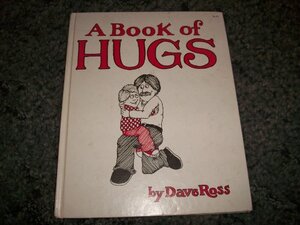 A Book of Hugs / By Dave Ross. by Dave Ross