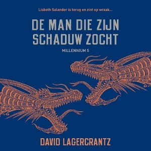 De man die zijn schaduw zocht by David Lagercrantz