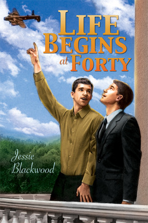 Life Begins at Forty by Jessie Blackwood