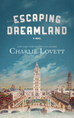 Escaping Dreamland by Charlie Lovett