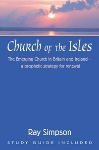 Church Of The Isles A Prophetic Strategy For Renewal by Ray Simpson