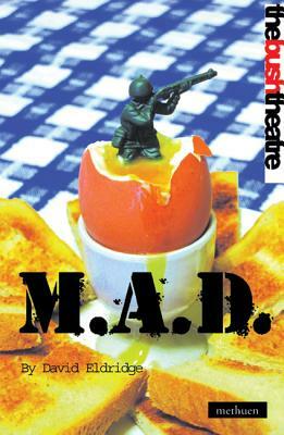 M.A.D.: Mutual Assured Destruction by David Eldridge