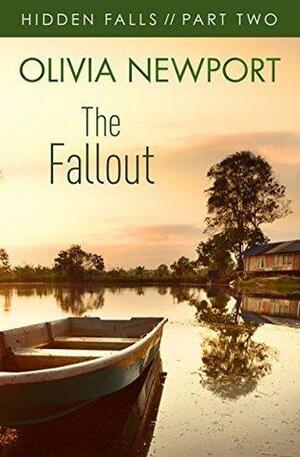 Hidden Falls: The Fallout - Part 2 by Olivia Newport