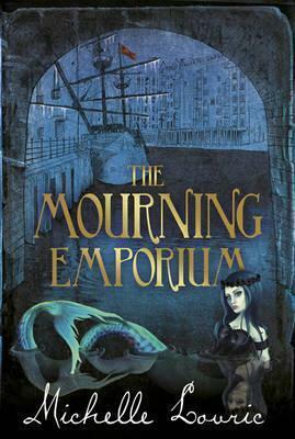 Mourning Emporium by Michelle Lovric