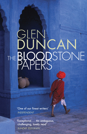 The Bloodstone Papers by Glen Duncan