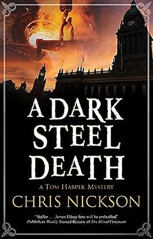 A Dark Steel Death by Chris Nickson