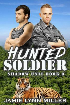 Hunted Soldier - Shadow Unit Book 3 by Jamie Lynn Miller