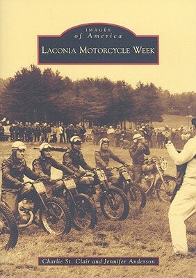 Laconia Motorcycle Week by Jennifer Anderson, Charlie St Clair