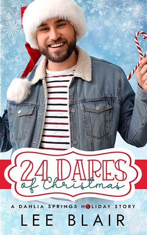 24 Dares of Christmas: A Bi Awakening MM Holiday Romance by Lee Blair, Lee Blair