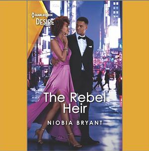 The Rebel Heir by Niobia Bryant