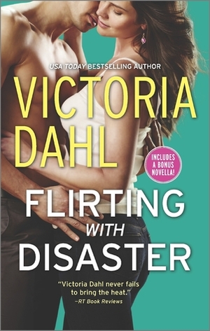Flirting with Disaster by Victoria Dahl