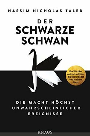 Der Schwarze Schwan: Die Macht höchst unwahrscheinlicher Ereignisse by Nassim Nicholas Taleb