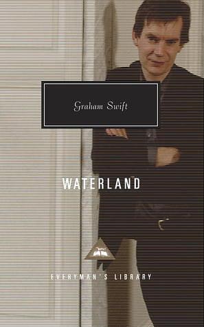 Waterland: Introduction by Tim Binding by Graham Swift, Graham Swift