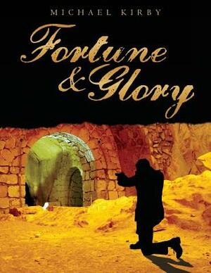 Fortune & Glory by Michael Kirby